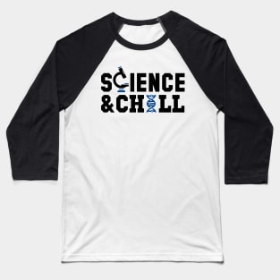 Science&Chill Baseball T-Shirt